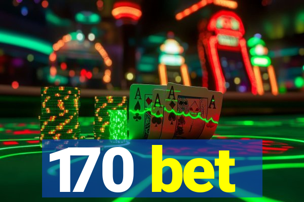 170 bet